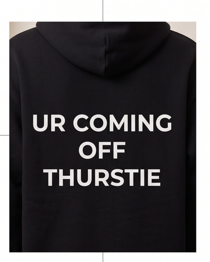 THURSTIE Relaxed Hoodie-Back Tagline